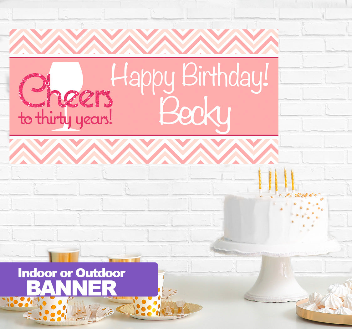 Cheers to Thirty Birthday Banner Indoor or Outdoor